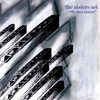 The Aislers Set - The Last Match LP