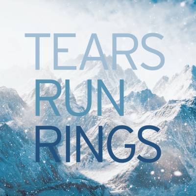 Tears Run Rings - In Surges LP