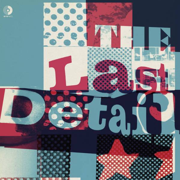 The Last Detail - The Last Detail LP (White Vinyl)