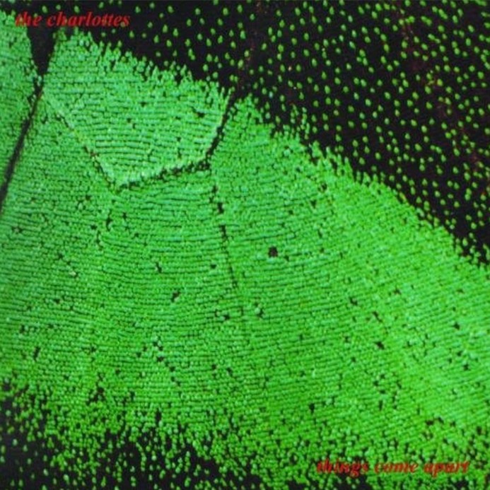 The Charlottes - Things Come Apart LP (Green Vinyl)