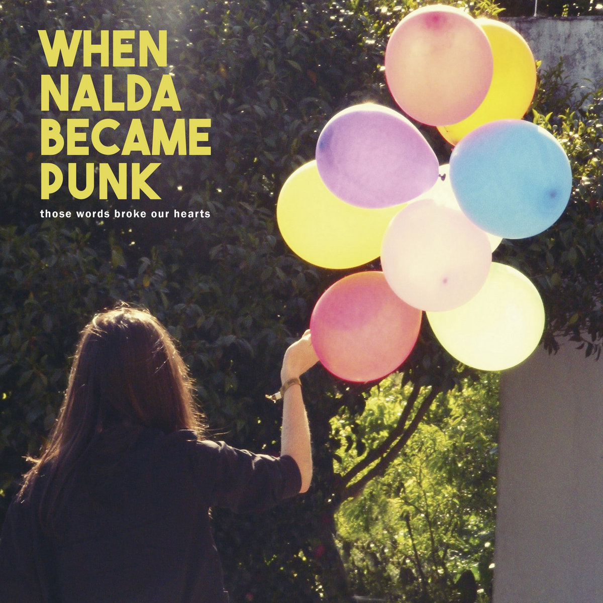 When Nalda Became Punk - Those Words Broke Our Hearts 10"