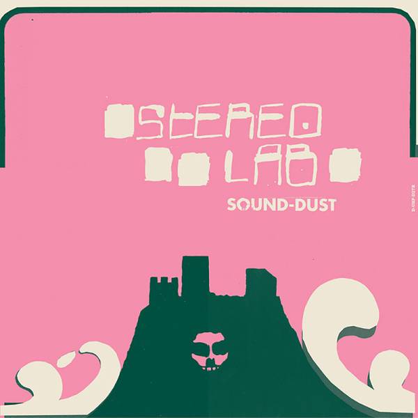 Stereolab - Sound Dust 3xLP (Expanded Edition)