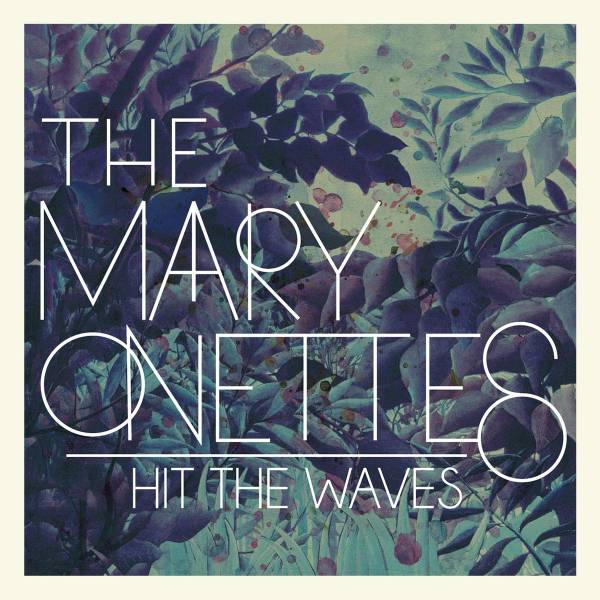 The Mary Onettes - Hit The Waves LP+CD