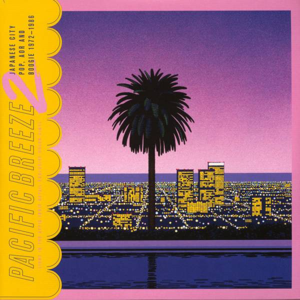 Various Artists - Pacific Breeze 2: Japanese City Pop, AOR & Boogie 1972-1986 (Violet Sky)