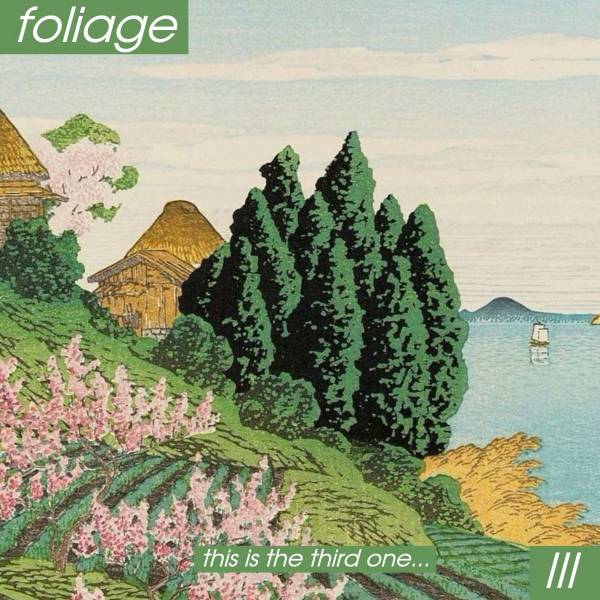 Foliage - III LP (Green Translucent Vinyl)