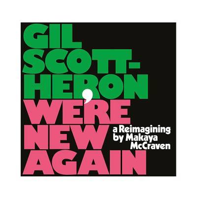 Gil Scott-Heron / Makaya McCraven - We're New Again: A Reimagining By Makaya McCraven LP