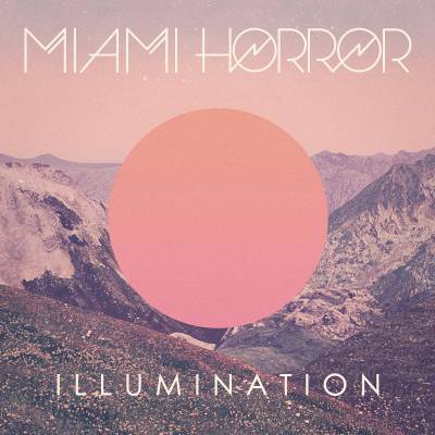 Miami Horror - illumination LP