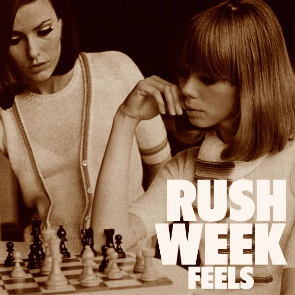 Rush Week - Feels LP
