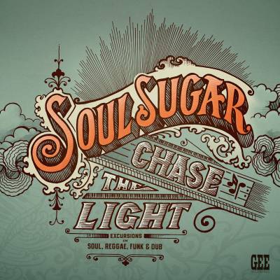 Soul Sugar - Chase The Light LP