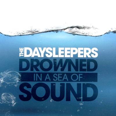 The Daysleepers - Drowned In A Sea Of Sound LP