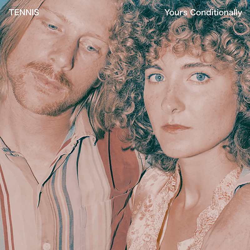 Tennis - Yours Conditionally LP Tennis - Yours Conditionally LP