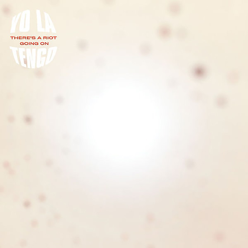 Yo La Tengo - There's A Riot Going On 2xLP