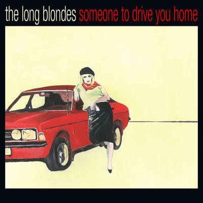 The Long Blondes - Someone To Drive You Home LP (15th Anniversary Edition)