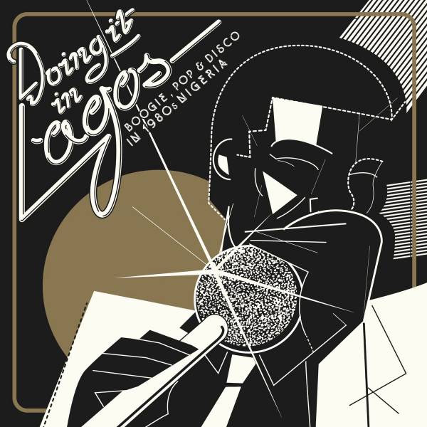 Various Artists - Doing It In Lagos: Boogie Pop & Disco In 1980's Nigeria 3xLP+7"