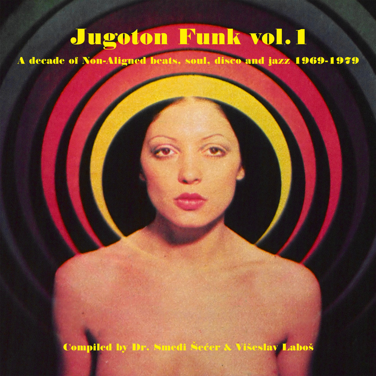Various Artists - Jugoton Funk Vol.1: A Decade Of Non-Aligned Beats, Soul, Disco And Jazz 1969-1979 2xLP Various Artists - Jugoton Funk Vol.1: A Decade Of Non-Aligned Beats, Soul, Disco And Jazz 1969-1979 2xLP