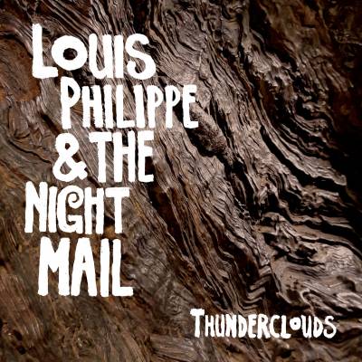 Louis Philippe & The Night Mail - Thunderclouds LP