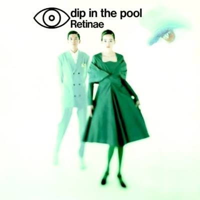Dip In The Pool - Retinae LP
