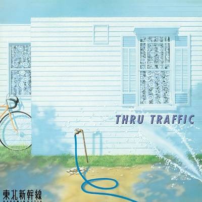 Tohoku Shinkansen - Thru Traffic LP (Reissue)