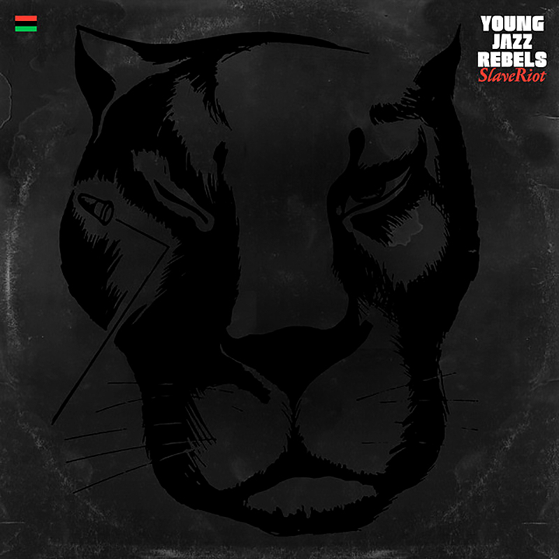 Young Jazz Rebels - Slave Riot 2xLP Young Jazz Rebels - Slave Riot 2xLP