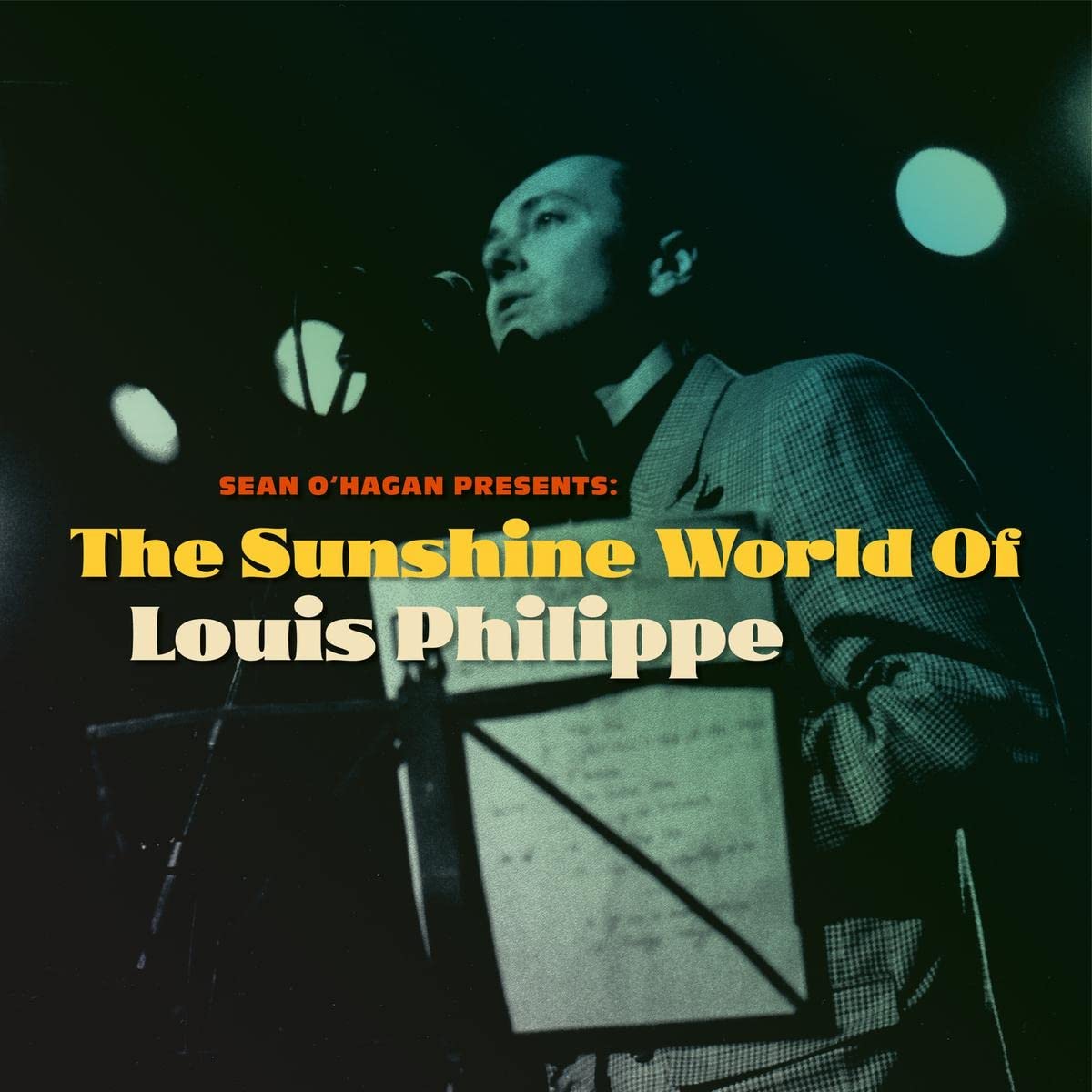 Louis Philippe - Sean O'Hagan presents: The Sunshine World Of Louis Philippe LP Louis Philippe - Sean O'Hagan presents: The Sunshine World Of Louis Philippe LP