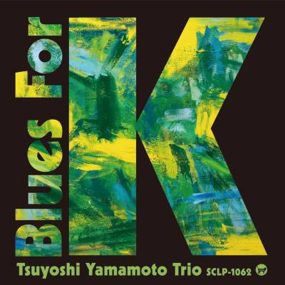Tsuyoshi Yamamoto Trio - Blues For K Vol.1 LP