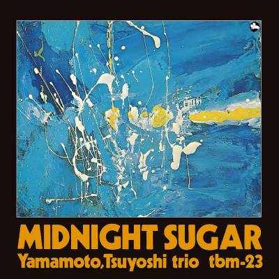 Tsuyoshi Yamamoto Trio - Midnight Sugar LP (Reissue)