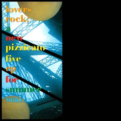 Pizzicato Five - Lover's Rock 7"