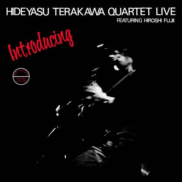 Hideyasu Terakawa Quartet - Introducing Hideyasu Terakawa Quartet Live Featuring Hiroshi Fujii 2xLP (Reissue)