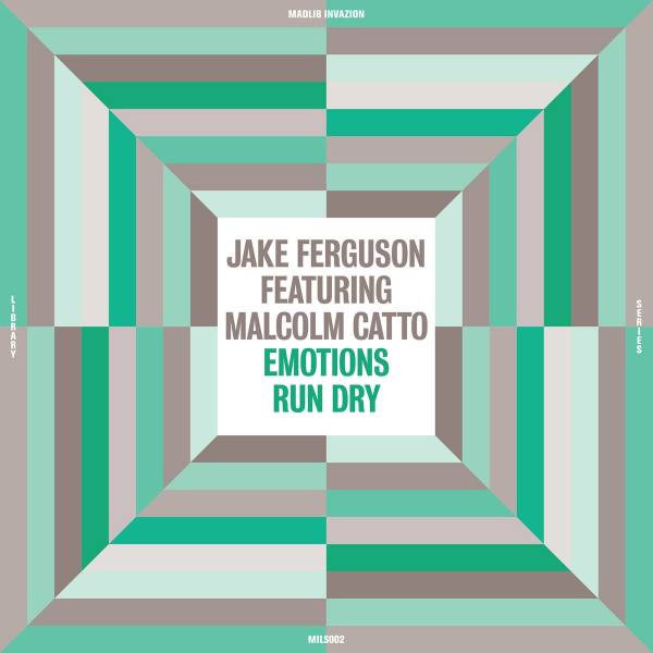Jake Ferguson / Malcolm Catto - Emotions Run Dry LP