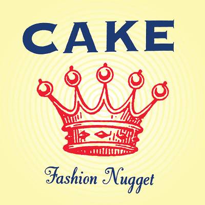 Cake - Fashion Nugget LP (180G Vinyl)