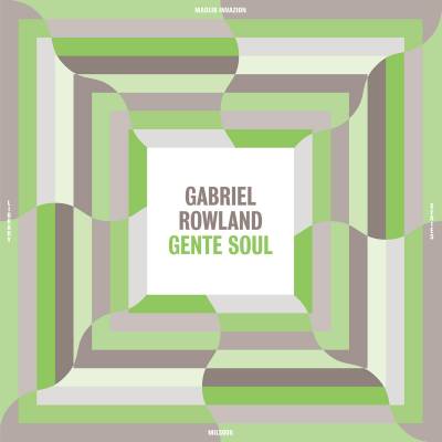 Gabriel Rowland - Gente Soul LP